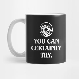 You Can Certainly Try Roleplaying and Larping Tabletop RPG Mug